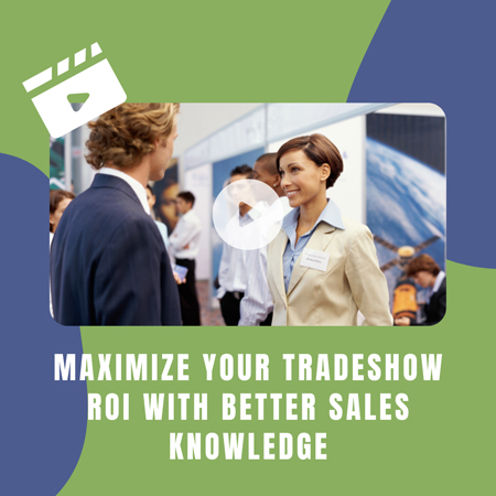 maximize_your_tradeshow_roi_with_better_sales_knowledge_1361943771